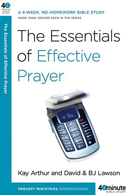 Image for The Essentials of Effective Prayer (40-Minute Bible Studies)