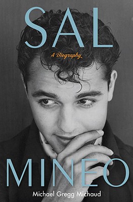 Image for Sal Mineo: A Biography Sal Mineo: A Biography