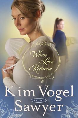 When Love Returns: A Novel (The Zimmerman Restoration Trilogy)
