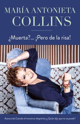 Muerta. Pero de la risa! / Dying, But of Laughter (Spanish Edition)
