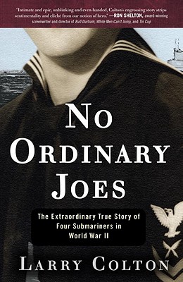 No Ordinary Joes: The Extraordinary True Story Of Four Submariners In World War II