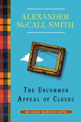 Image for Uncommon Appeal Of Clouds: An Isabel Dalhousie Novel Uncommon Appeal Of Clouds: An Isabel Dalhousie Novel