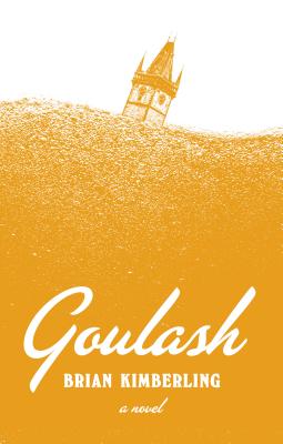 Image for Goulash: A Novel Goulash: A Novel