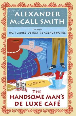 The Handsome Man's De Luxe Caf: No. 1 Ladies' Detective Agency (15) (No. 1 Ladies' Detective Agency Series)