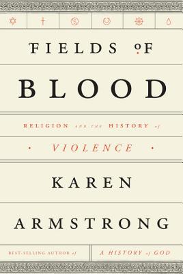 Image for Fields of Blood: Religion and the History of Violence