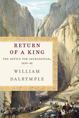 Image for "Return of a King: The Battle for Afghanistan, 1839-42"