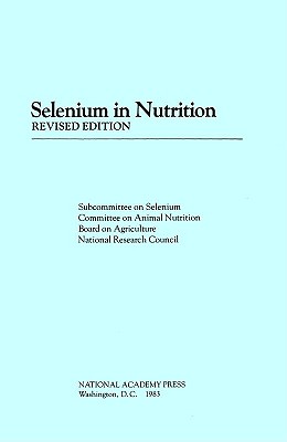 Selenium in Nutrition,: Revised Edition
