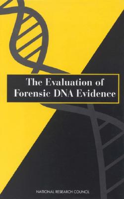 Image for The Evaluation of Forensic DNA Evidence The Evaluation of Forensic DNA Evidence