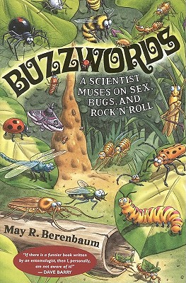 Image for Buzzwords: A Scientist Muses on Sex, Bugs, and Rock 'n' Roll Buzzwords: A Scientist Muses on Sex, Bugs, and Rock 'n' Roll