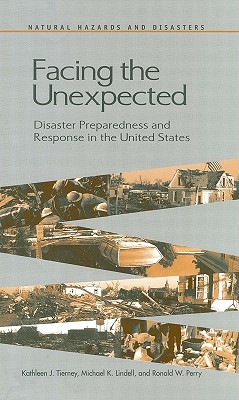Image for Facing the Unexpected: Disaster Preparedness and Response in the United States Facing the Unexpected: Disaster Preparedness and Response in the United States