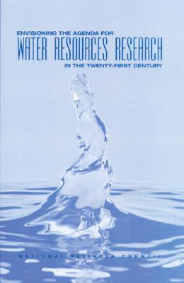 Envisioning the Agenda for Water Resources Research in the Twenty-First Century (Compass Series)