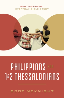 Image for Philippians and 1 and 2 Thessalonians (New Testament Everyday Bible Study Series)