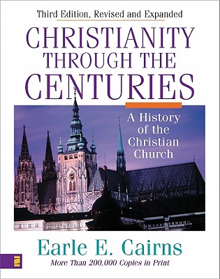 Christianity Through the Centuries: A History of the Christian Church