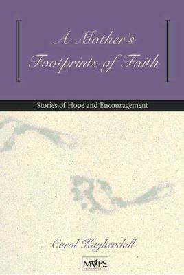 Image for A Mother's Footprints of Faith: Stories of Hope and Encouragement