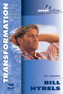 Transformation: Letting God Change You from the Inside Out (InterActions Small Group Series)