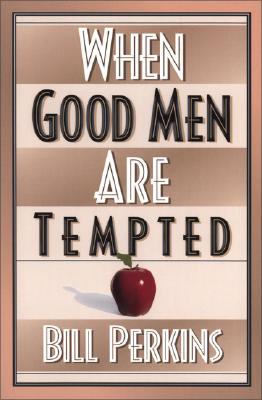 When Good Men Are Tempted