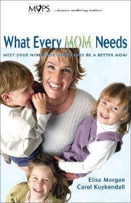 Image for What Every Mom Needs