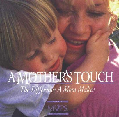 Image for A Mother's Touch: The Difference a Mom Makes