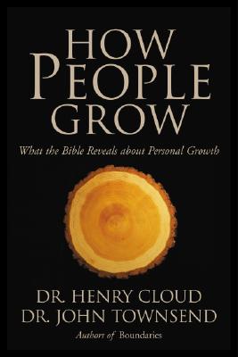 Image for How People Grow: What the Bible Reveals about Personal Growth