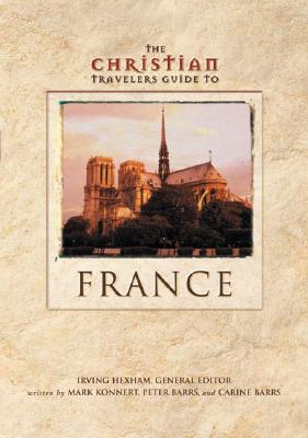 The Christian Travelers Guide to France