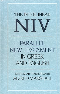 Interlinear NIV Parallel New Testament in Greek and English, The