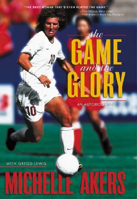 The Game and the Glory an Autobiography