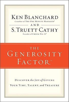 The Generosity Factor: Discover the Joy of Giving Your Time, Talent, and Treasure