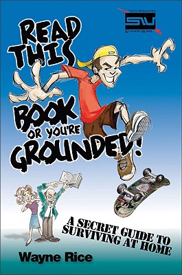 Read This Book or You're Grounded!