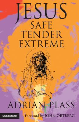 Jesus - Safe, Tender, Extreme