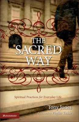 The Sacred Way: Spiritual Practices for Everyday Life (Emergent Ys, No. 25)