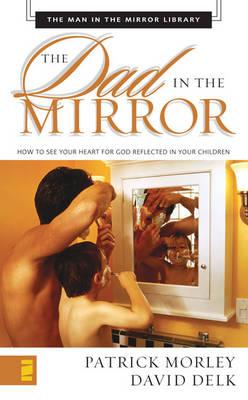 Dad in the Mirror Mass Market - Man in the Mirror