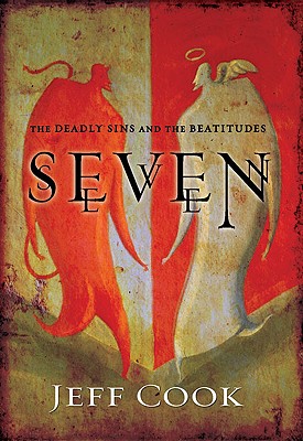 Image for Seven: The Deadly Sins and the Beatitudes Seven: The Deadly Sins and the Beatitudes