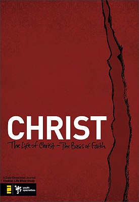 Image for Christ: The Life of Christ - the Basis of Faith (Student Life Bible Study)