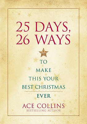 25 Days, 26 Ways to Make This Your Best Christmas Ever