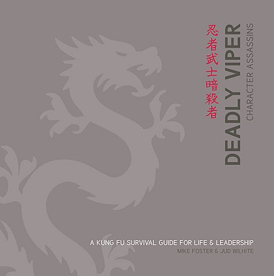 Image for Deadly Viper Character Assassins: A Kung Fu Survival Guide for Life and Leadership