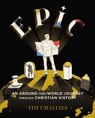 Image for Epic: An Around-the-World Journey through Christian History