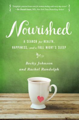 Nourished: A Search for Health, Happiness, and a Full Nights Sleep