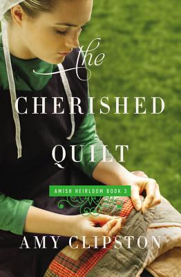 Image for The Cherished Quilt (An Amish Heirloom Novel) The Cherished Quilt (An Amish Heirloom Novel)