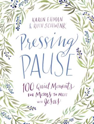 Image for Pressing Pause: 100 Quiet Moments for Moms to Meet with Jesus