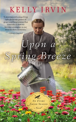 Upon a Spring Breeze (An Every Amish Season Novel)