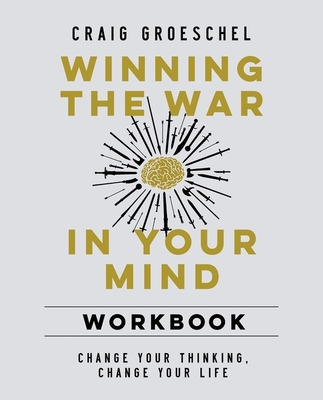 Winning the War in Your Mind: Change Your Thinking, Change Your Life (Itpe)