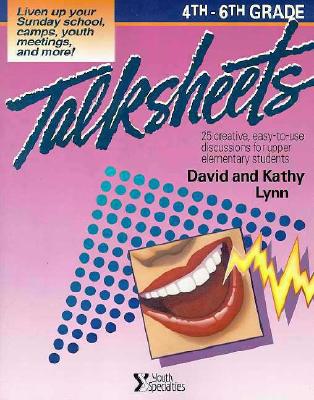 4Th-6Th Grade Talksheets: 25 Creative, Easy-To-Use Discussions for Upper Elementary Students