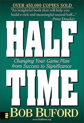 Halftime: Changing your game plan from Success to Significance
