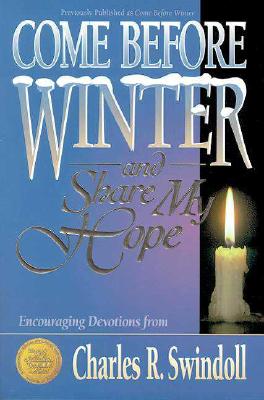 Come before Winter and Share My Hope; Come before Winter and Share My Hope