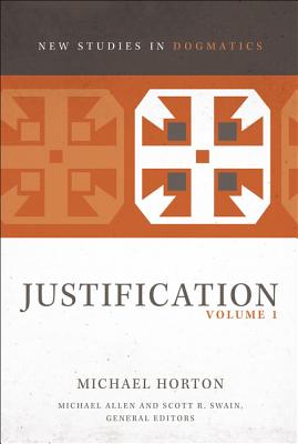 Image for Justification, Volume 1 (New Studies in Dogmatics)