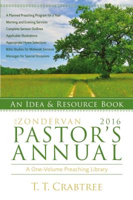 The Zondervan 2016 Pastor's Annual: An Idea and Resource Book