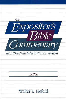 EXPOSITOR'S BIBLE COMMENTARY WITH THE NEW INTERNATIONAL VERSION: LUKE