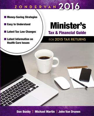 Zondervan 2016 Minister's Tax and Financial Guide: For 2015 Tax Returns (Zondervan Minister's Tax and Financial Guide)