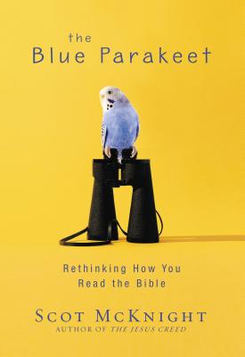 Image for The Blue Parakeet: Rethinking How You Read the Bible The Blue Parakeet: Rethinking How You Read the Bible