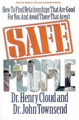 Image for Safe People: How to Find Relationships That Are Good for You and Avoid Those That Aren't Safe People: How to Find Relationships That Are Good for You and Avoid Those That Aren't